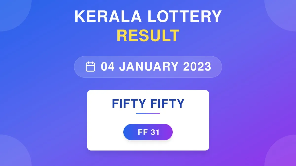 Fifty Fifty Lottery FF-31 Draw Results (04 Jan 2023)