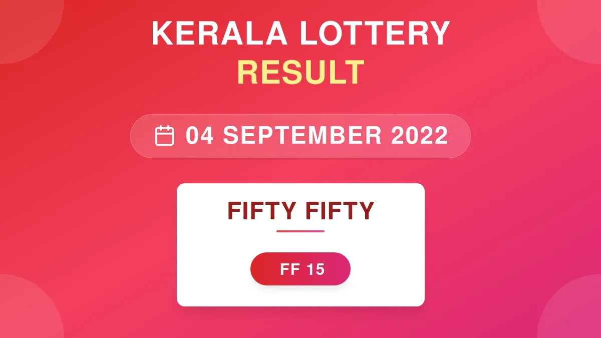 Fifty Fifty Lottery FF-15 Draw Results (04 Sep 2022)