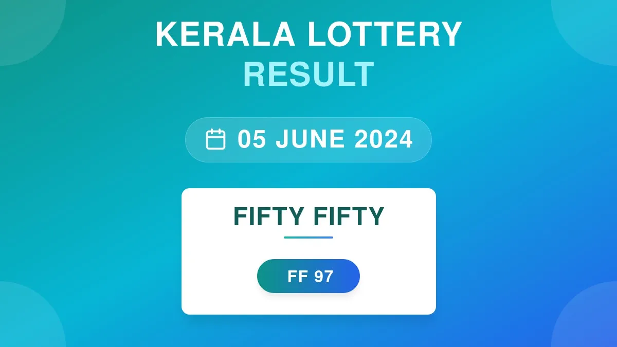 Fifty Fifty Lottery FF-97 Draw Results (05 Jun 2024)