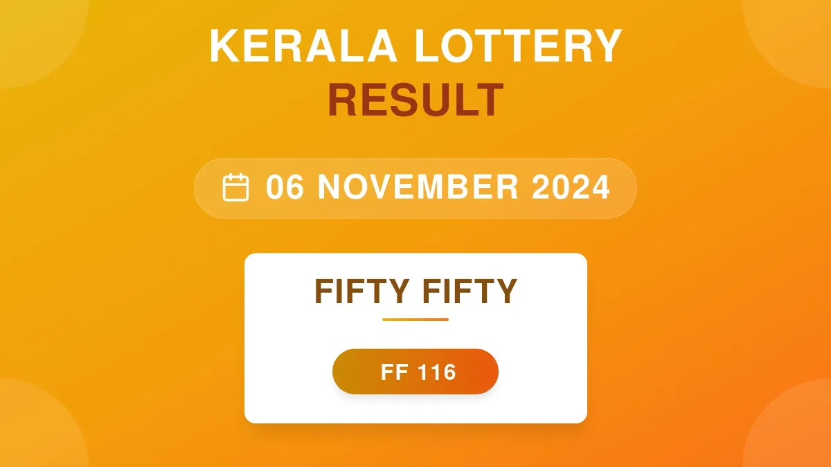 Fifty Fifty Lottery FF-116 Draw Results (06 Nov 2024)