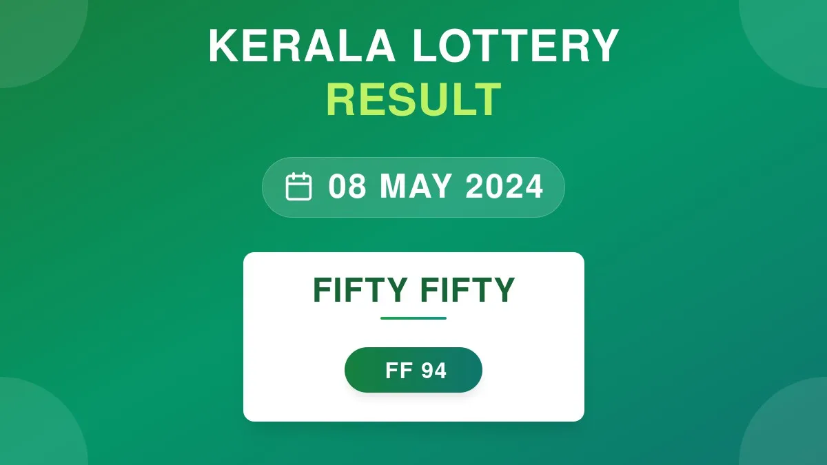 Fifty Fifty Lottery FF-94 Draw Results (08 May 2024)
