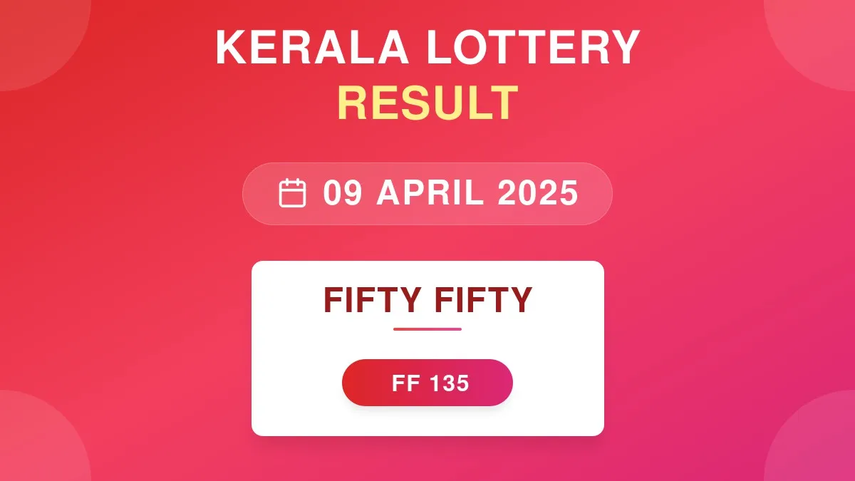 Fifty Fifty Lottery FF-135 Draw Results (09 Apr 2025)