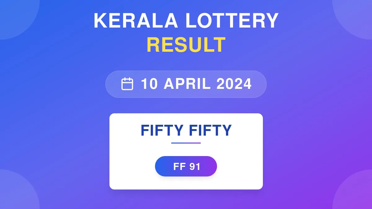 Fifty Fifty Lottery FF-91 Draw Results (10 Apr 2024)