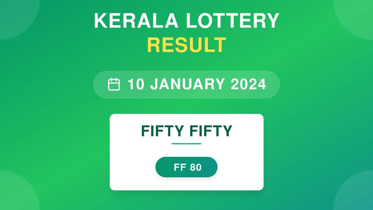 Fifty Fifty Lottery FF-80 Draw Results (10 Jan 2024)