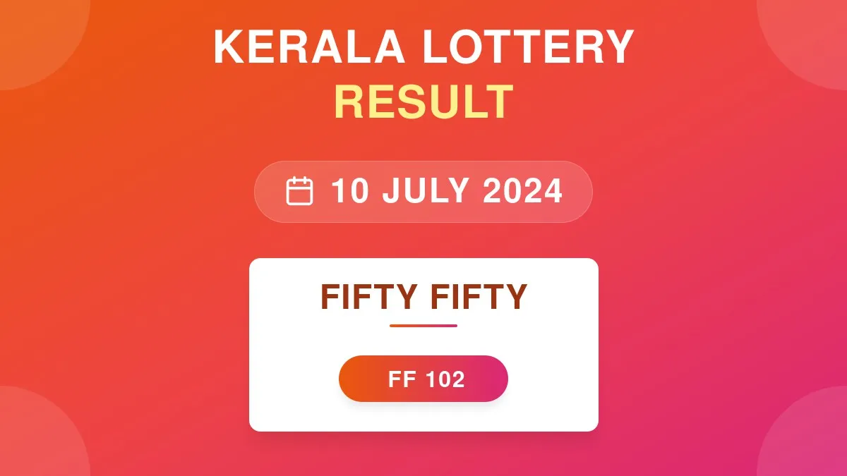 Fifty Fifty Lottery FF-102 Draw Results (10 Jul 2024)