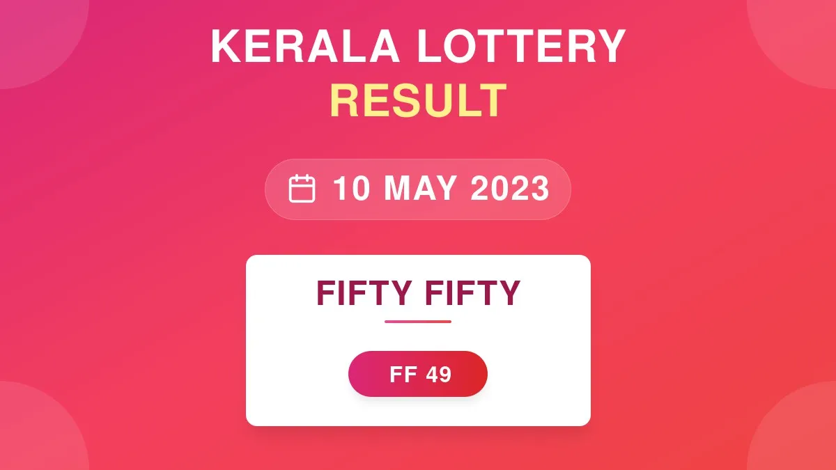 Fifty Fifty Lottery FF-49 Draw Results (10 May 2023)
