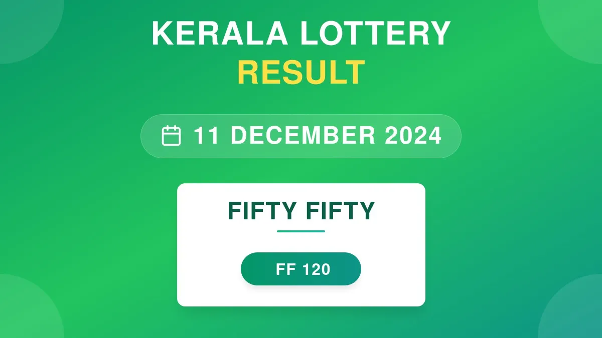 Fifty Fifty Lottery FF-120 Draw Results (11 Dec 2024)