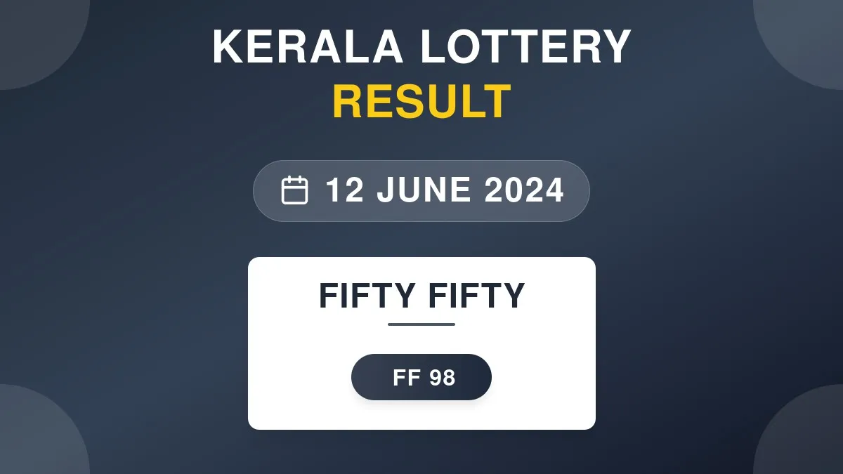 Fifty Fifty Lottery FF-98 Draw Results (12 Jun 2024)