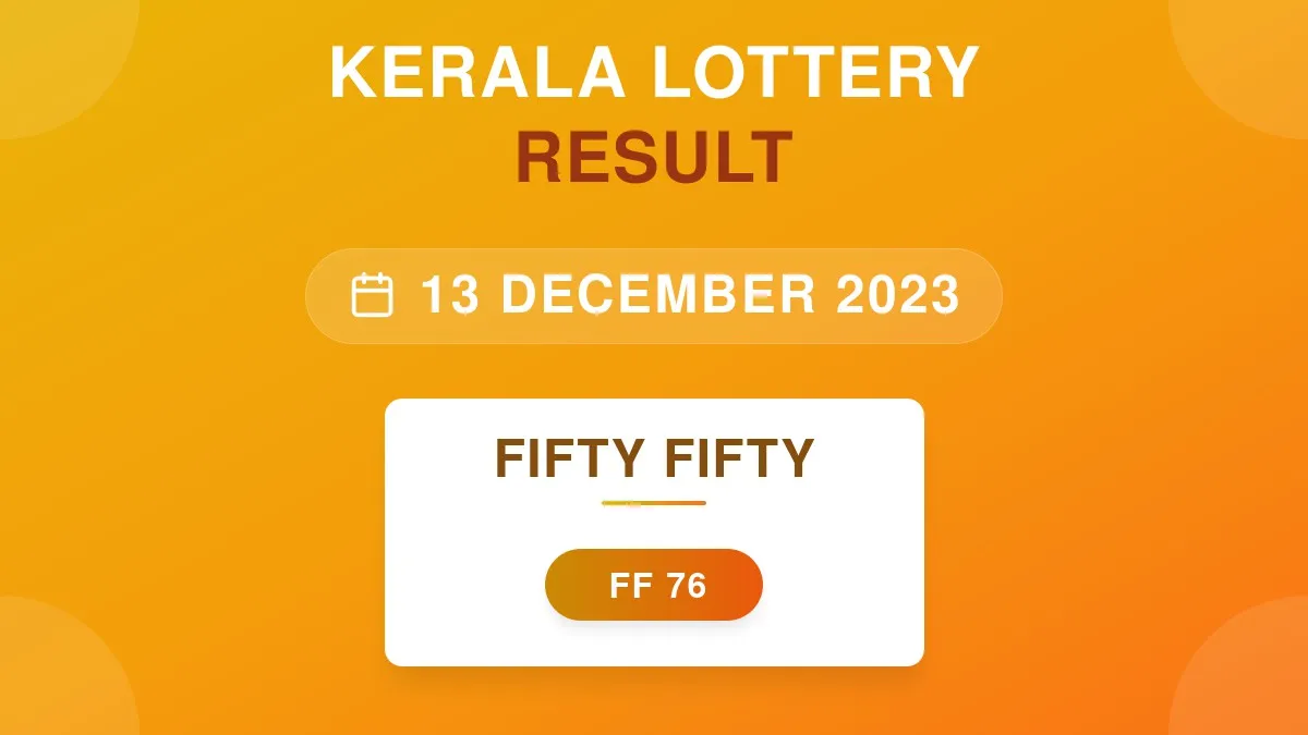 Fifty Fifty Lottery FF-76 Draw Results (13 Dec 2023)