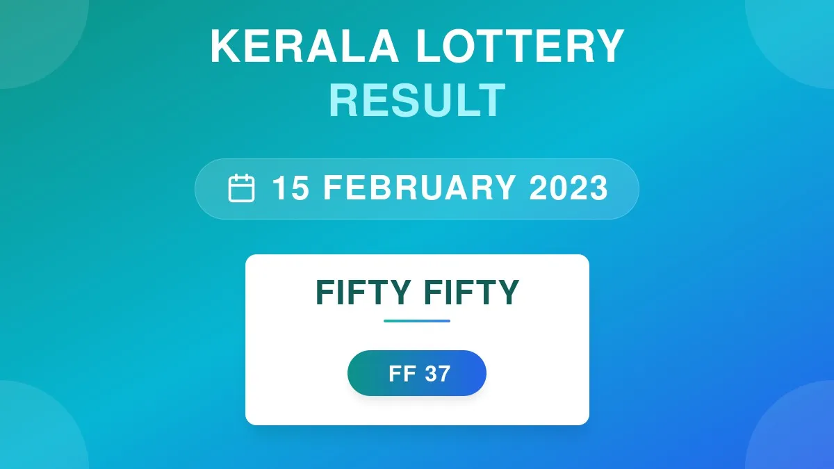 Fifty Fifty Lottery FF-37 Draw Results (15 Feb 2023)