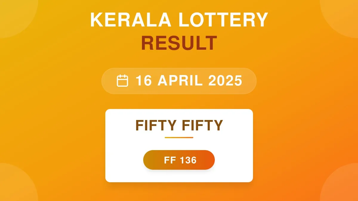 Fifty Fifty Lottery FF-136 Draw Results (16 Apr 2025)