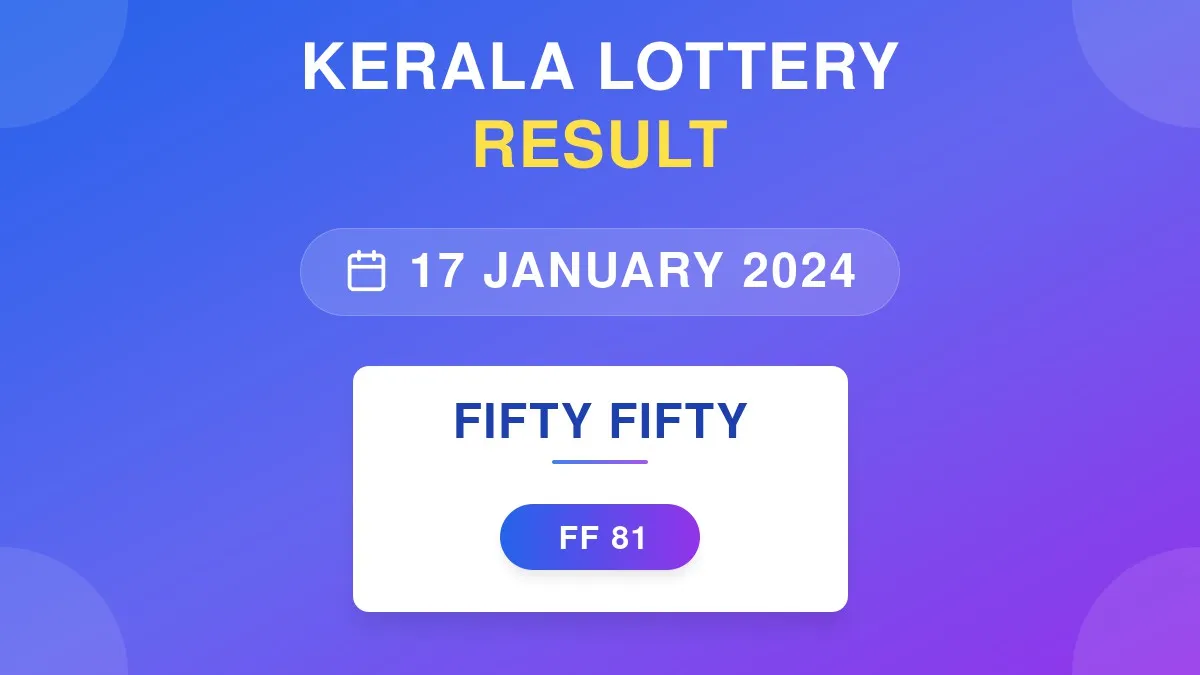 Fifty Fifty Lottery FF-81 Draw Results (17 Jan 2024)