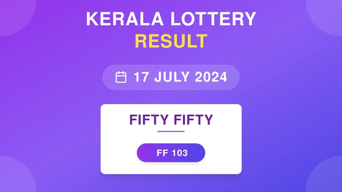 Fifty Fifty Lottery FF-103 Draw Results (17 Jul 2024)