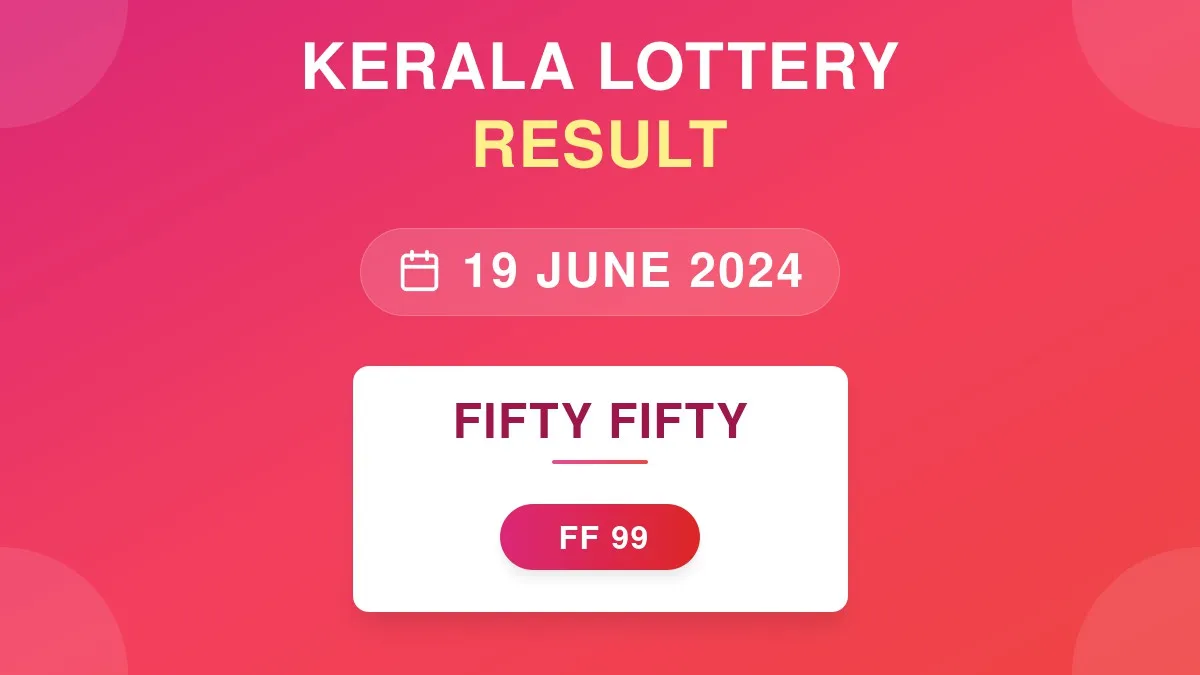 Fifty Fifty Lottery FF-99 Draw Results (19 Jun 2024)