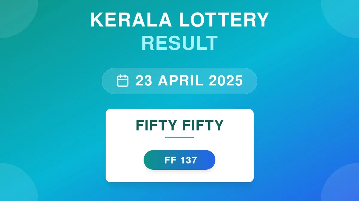 Fifty Fifty Lottery FF-137 Draw Results (23 Apr 2025)