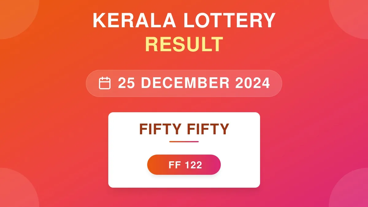 Fifty Fifty Lottery FF-122 Draw Results (25 Dec 2024)