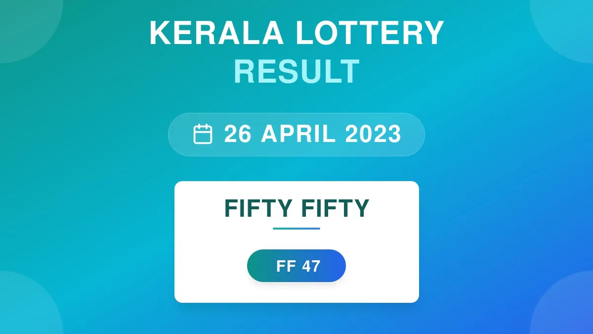 Fifty Fifty Lottery FF-47 Draw Results (26 Apr 2023)