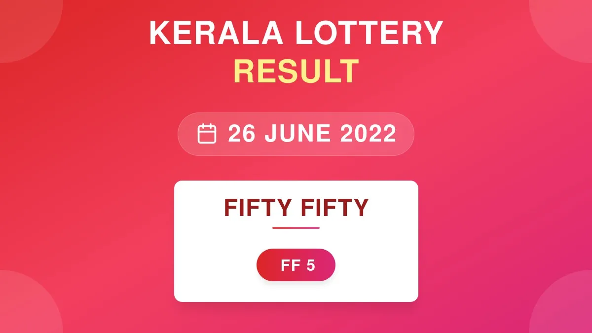 Fifty Fifty Lottery FF-5 Draw Results (26 Jun 2022)