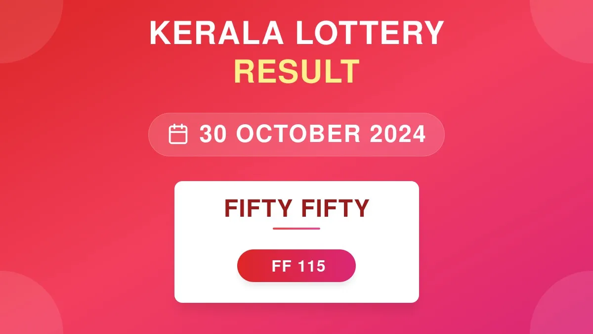 Fifty Fifty Lottery FF-115 Draw Results (30 Oct 2024)