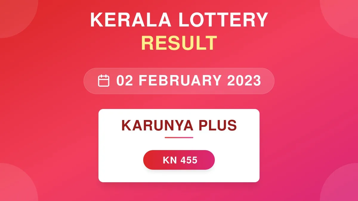 Karunya Plus Lottery KN-455 Draw Results (02 Feb 2023)