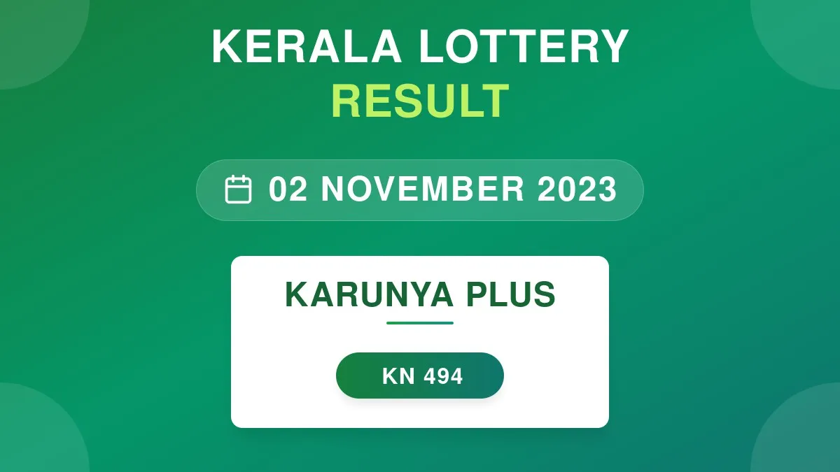 Karunya Plus Lottery KN-494 Draw Results (02 Nov 2023)