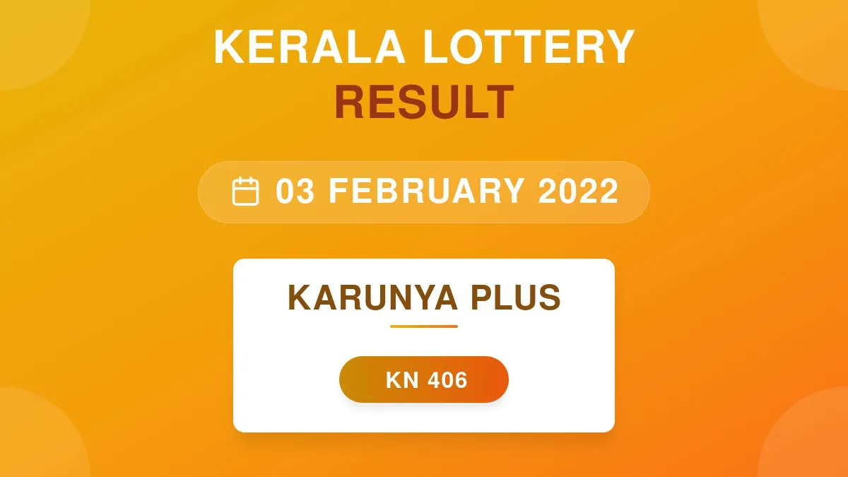 Karunya Plus Lottery KN-406 Draw Results (03 Feb 2022)