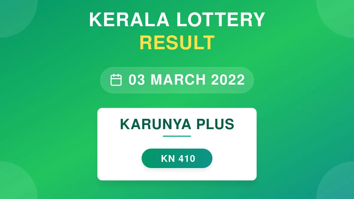 Karunya Plus Lottery KN-410 Draw Results (03 Mar 2022)