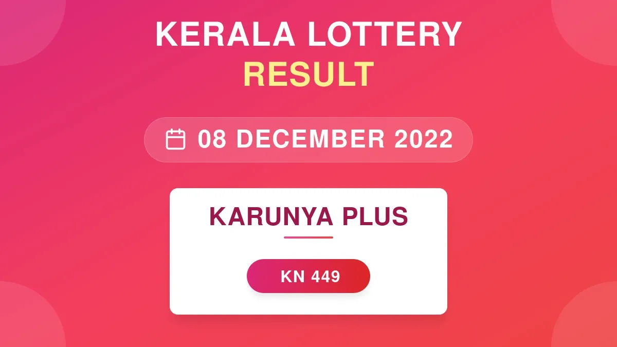 Karunya Plus Lottery KN-449 Draw Results (08 Dec 2022)
