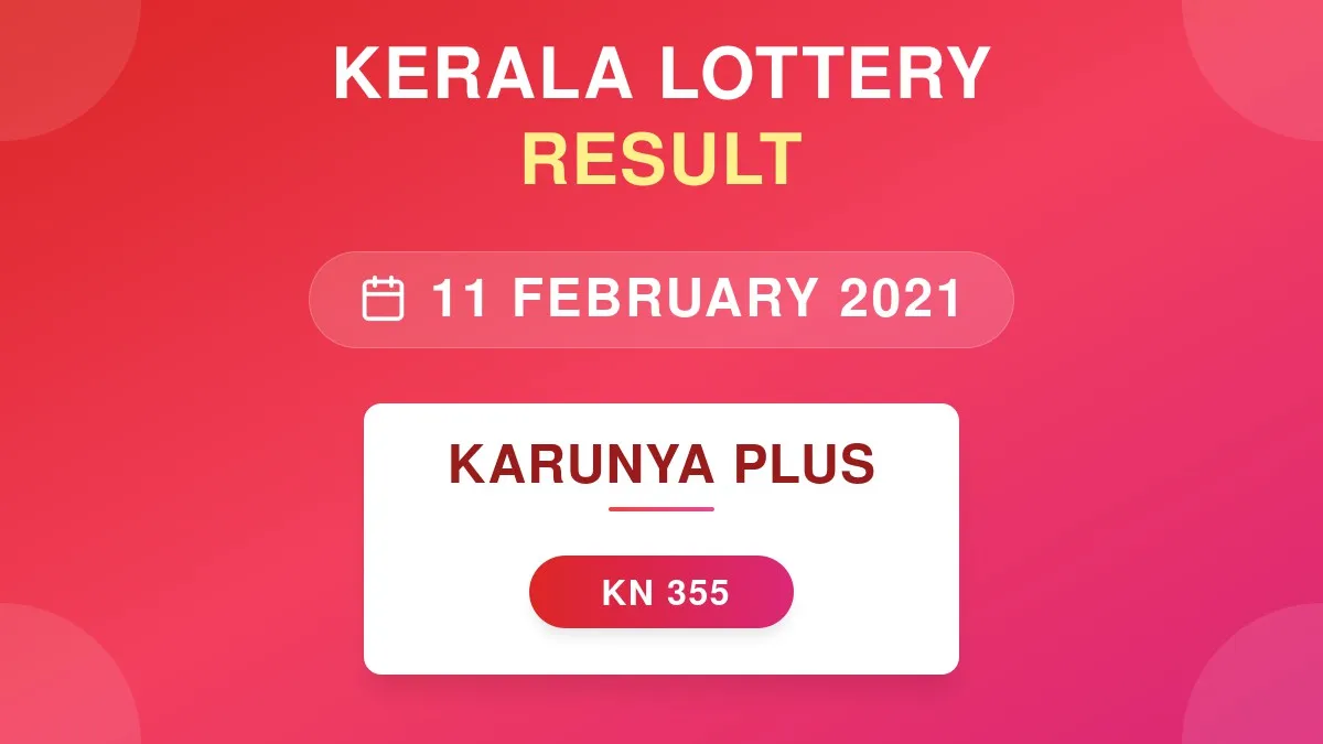 Karunya Plus Lottery KN-355 Draw Results (11 Feb 2021)