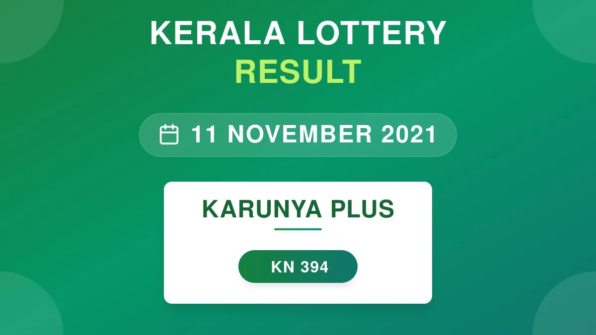 Karunya Plus Lottery KN-394 Draw Results (11 Nov 2021)