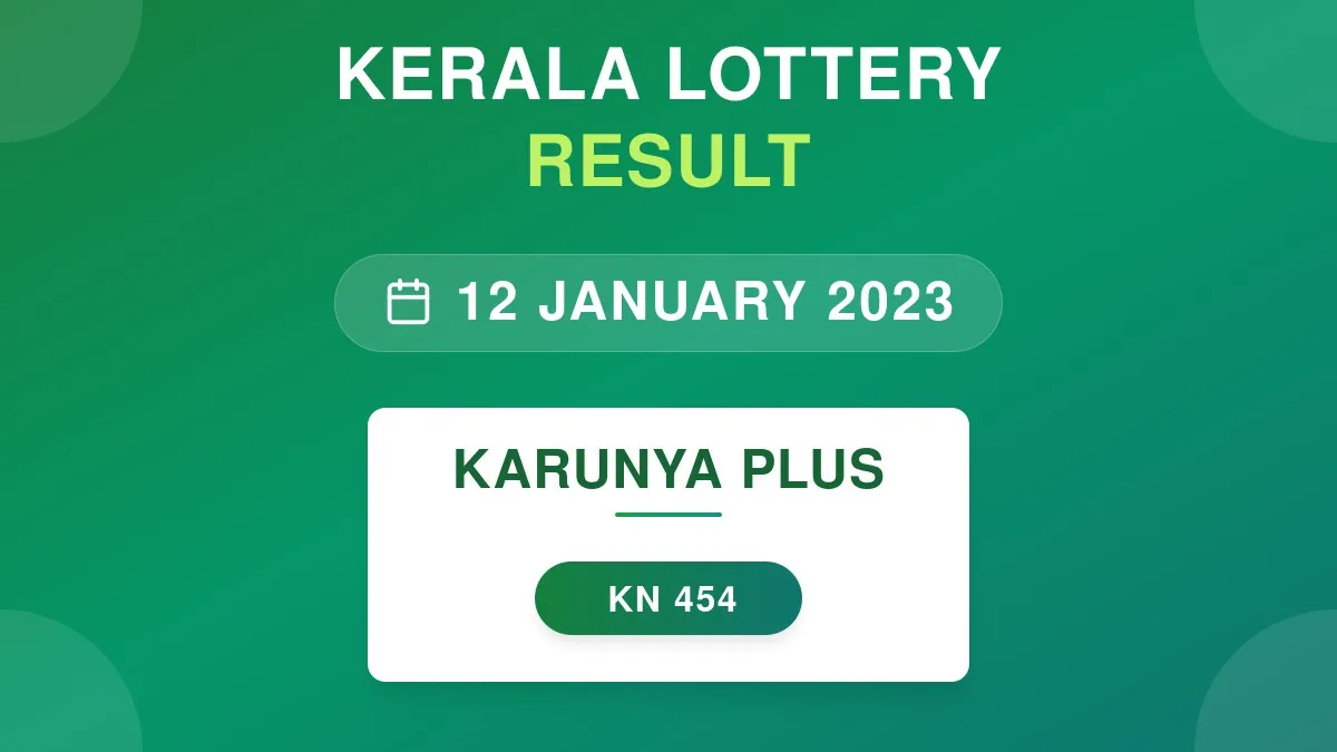 Karunya Plus Lottery KN-454 Draw Results (12 Jan 2023)