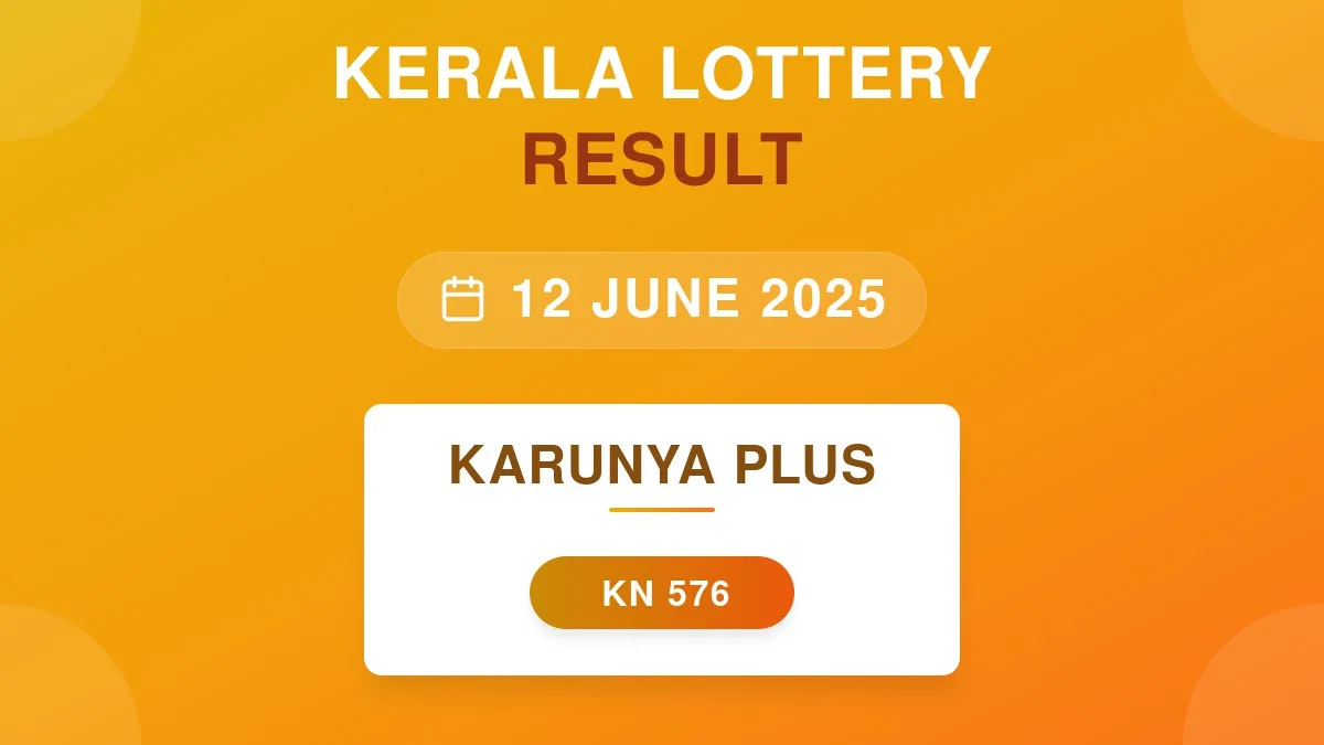 Karunya Plus Lottery KN-576 Draw Results (12 Jun 2025)