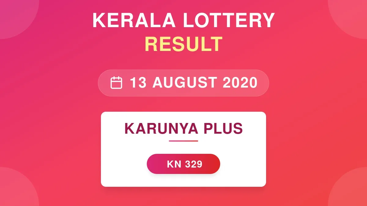 Karunya Plus Lottery KN-329 Draw Results (13 Aug 2020)