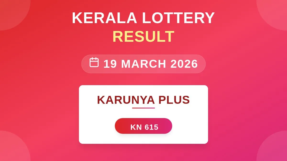 Karunya Plus Lottery KN-615 Draw Results (19 Mar 2026)