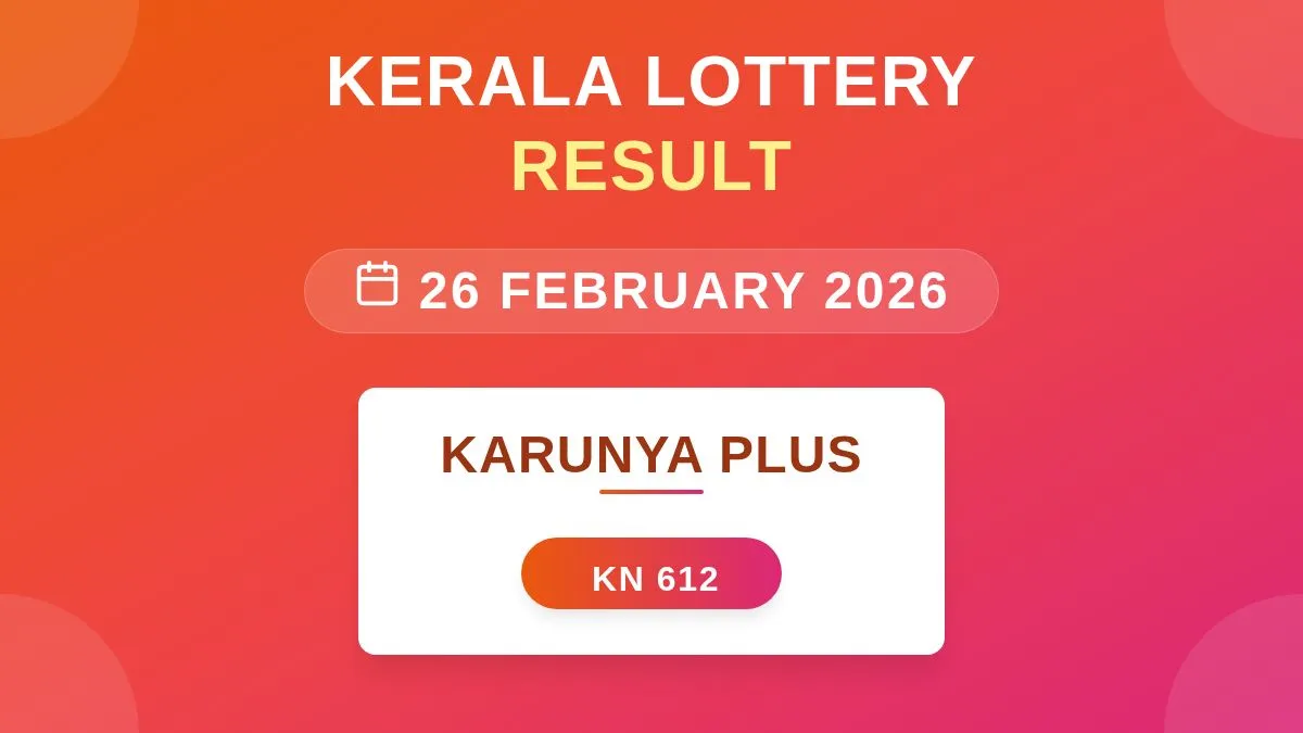 Karunya Plus Lottery KN-612 Draw Results (26 Feb 2026)