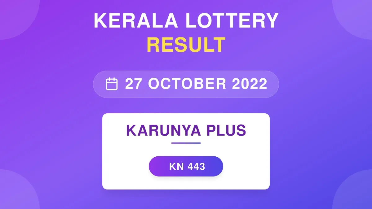 Karunya Plus Lottery KN-443 Draw Results (27 Oct 2022)