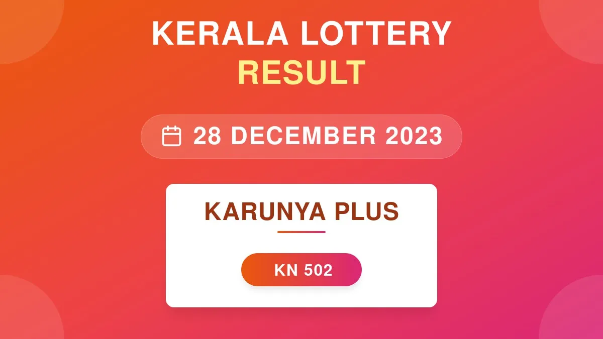Karunya Plus Lottery KN-502 Draw Results (28 Dec 2023)