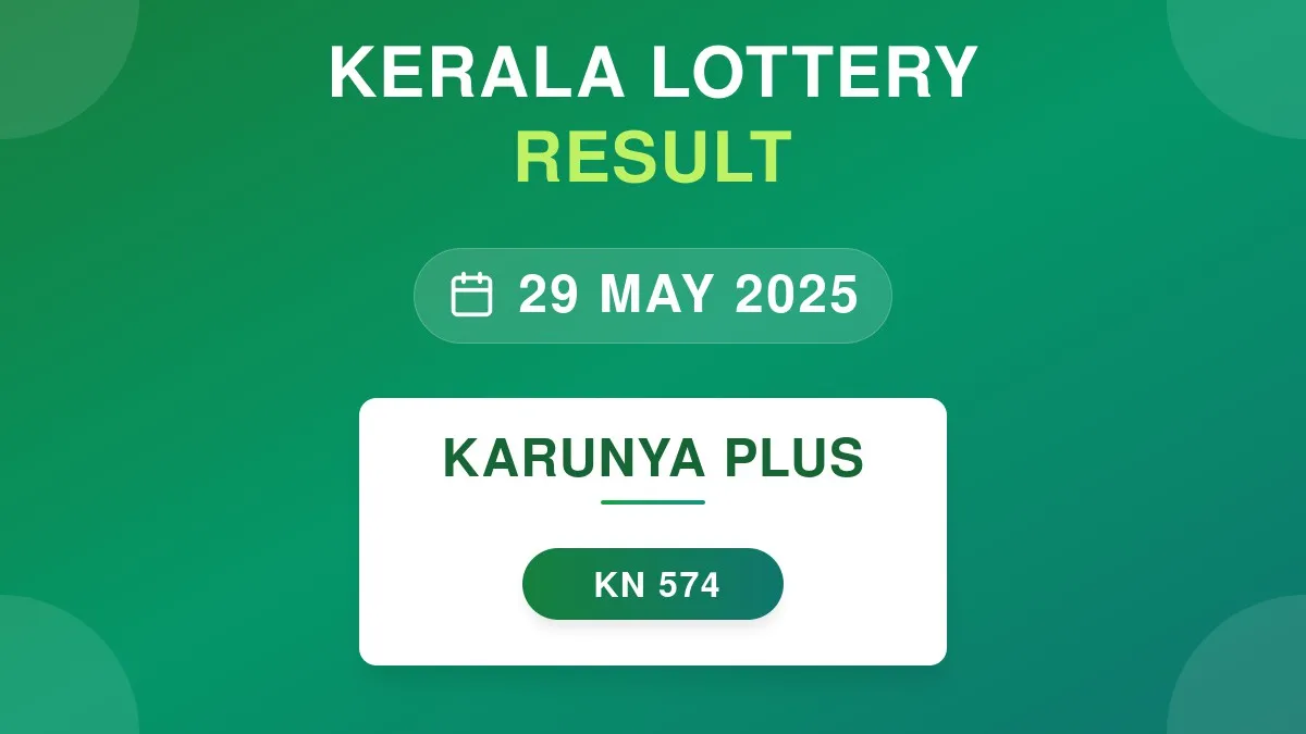Karunya Plus Lottery KN-574 Draw Results (29 May 2025)