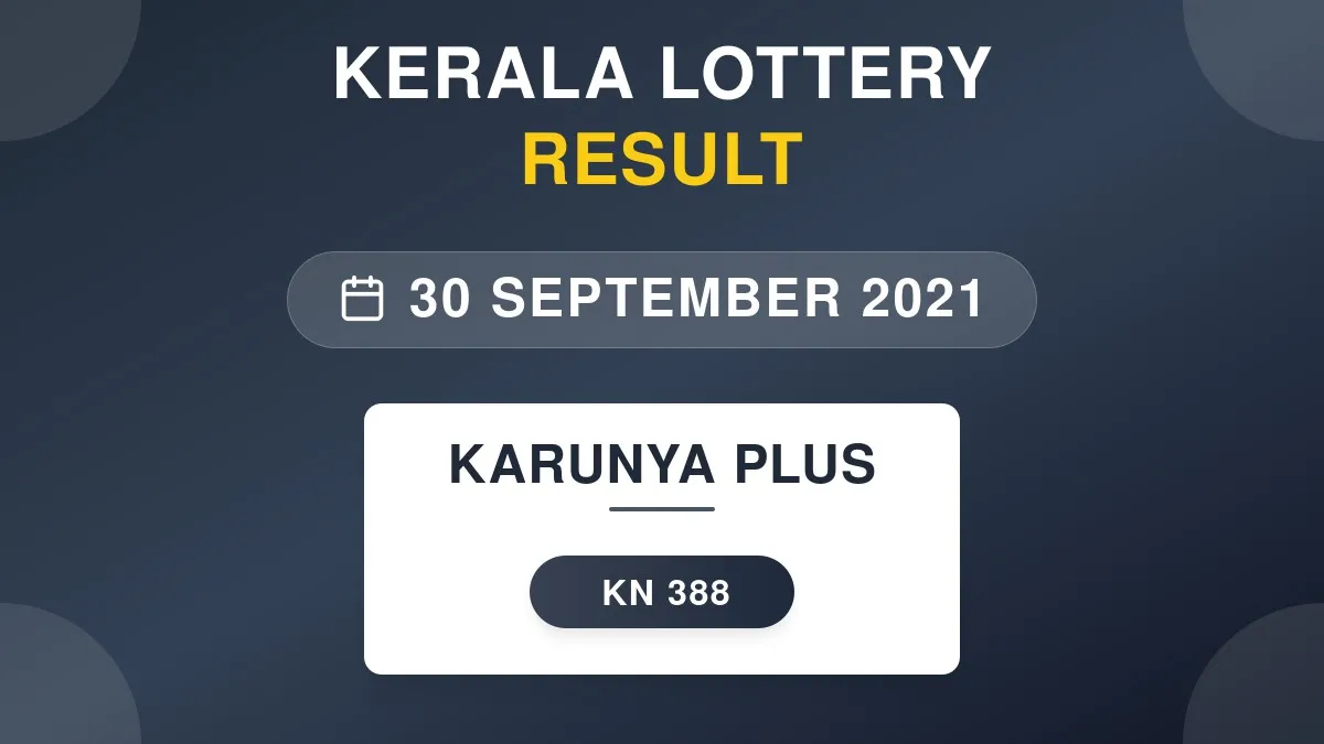Karunya Plus Lottery KN-388 Draw Results (30 Sep 2021)