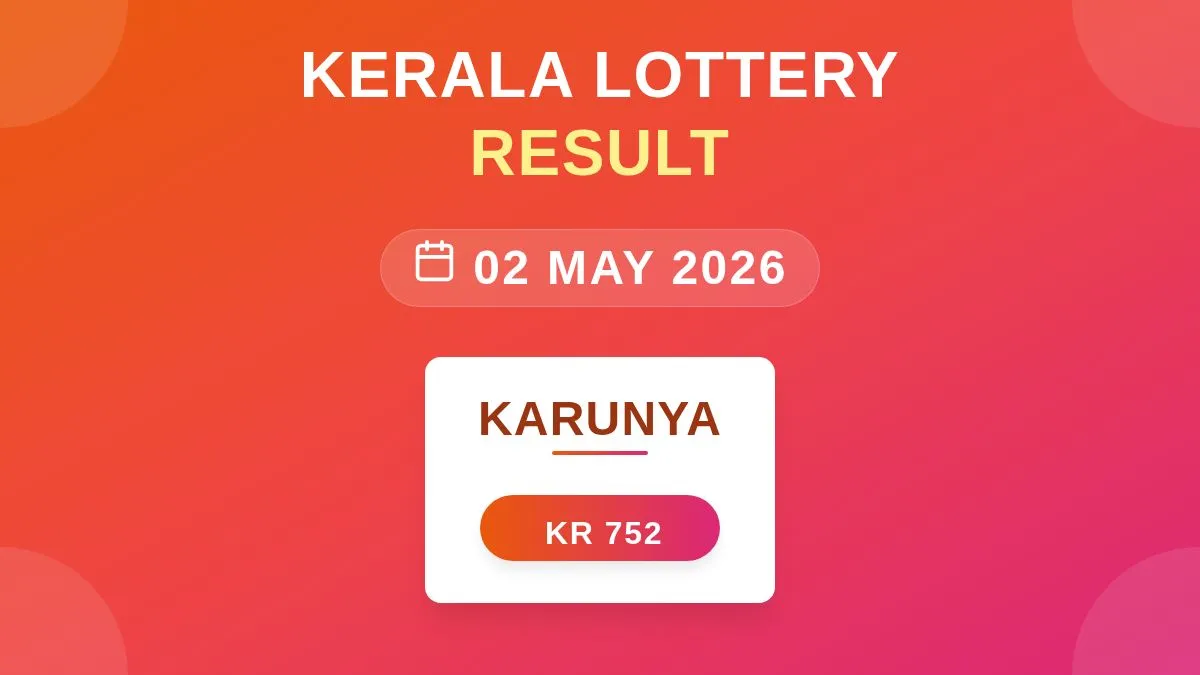 Karunya Lottery KR-752 Draw Results (02 May 2026)