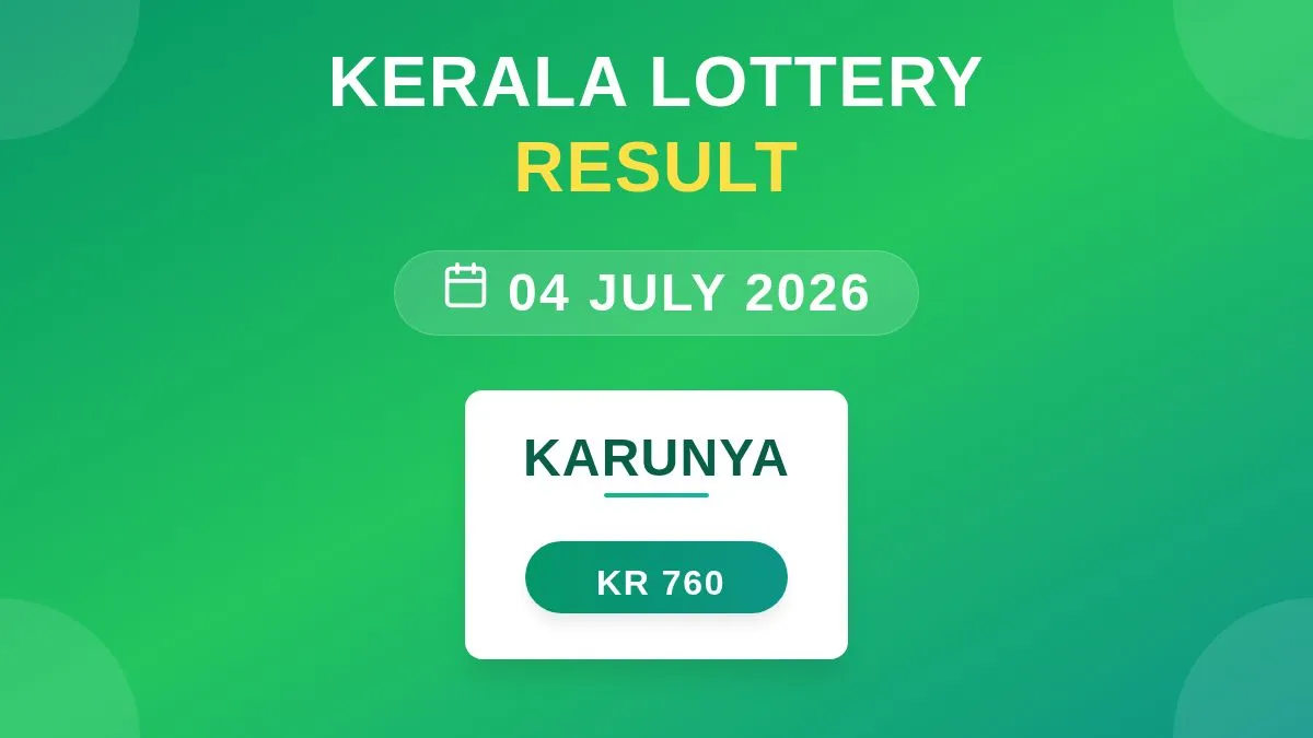 Karunya Lottery KR-760 Draw Results (04 Jul 2026)
