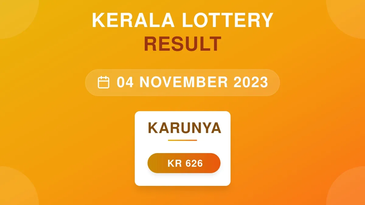 Karunya Lottery KR-626 Draw Results (04 Nov 2023)