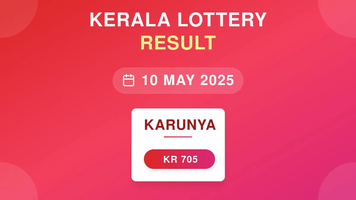 Karunya Lottery KR-705 Draw Results (10 May 2025)