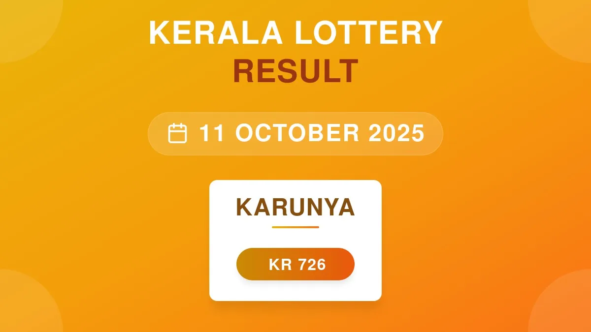 Karunya Lottery KR-726 Draw Results (11 Oct 2025)