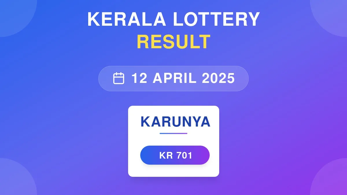 Karunya Lottery KR-701 Draw Results (12 Apr 2025)