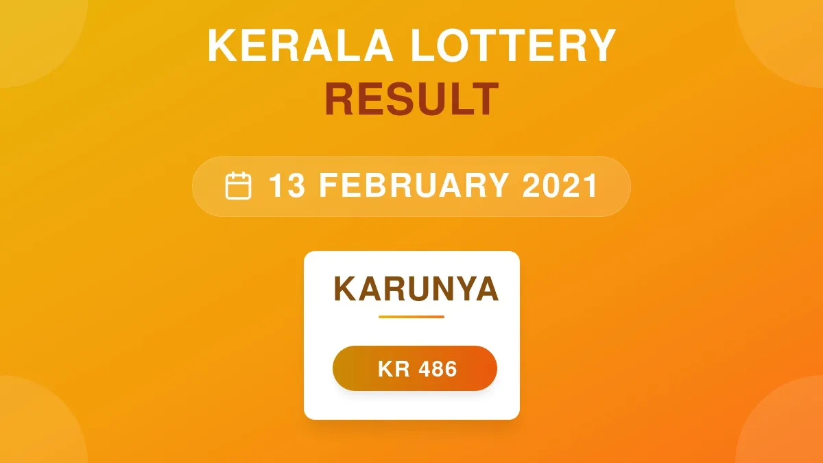 Karunya Lottery KR-486 Draw Results (13 Feb 2021)