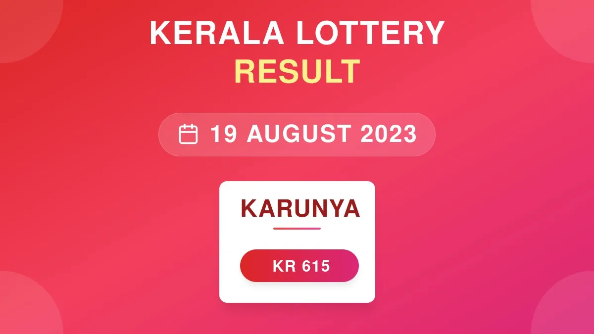 Karunya Lottery KR-615 Draw Results (19 Aug 2023)