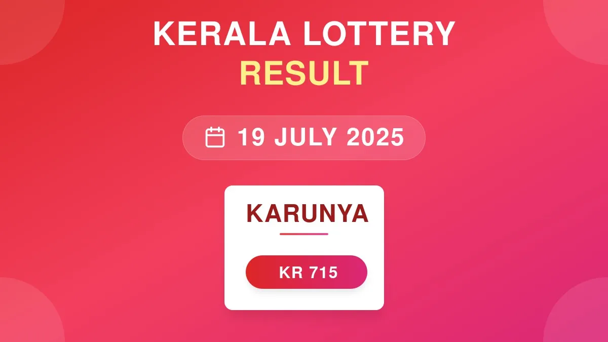 Karunya Lottery KR-715 Draw Results (19 Jul 2025)