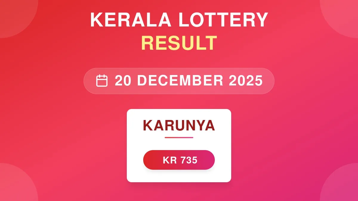 Karunya Lottery KR-735 Draw Results (20 Dec 2025)