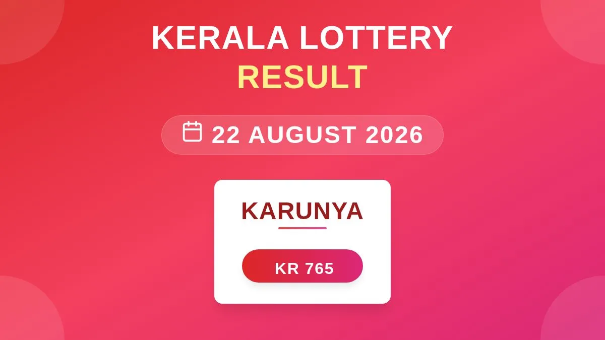 Karunya Lottery KR-765 Draw Results (22 Aug 2026)